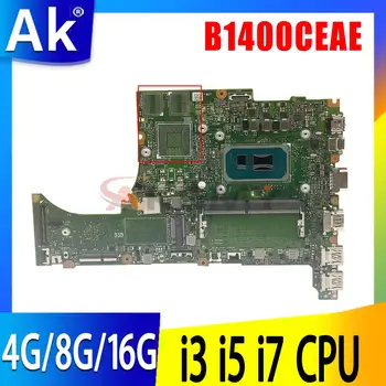 B1400CEAE B1400CEAEY Материнская Плата Для Asus ExpertBook B1400 B1400CEAE-EB0116R Материнская плата ноутбука с i3 i5 i7 11-го поколения 4G 8G 16G RAM