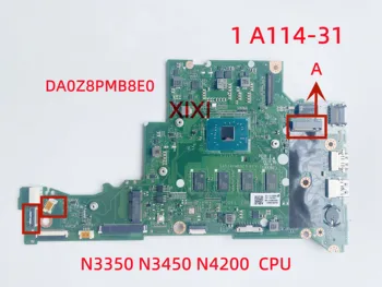 DA0Z8PMB8E0 Для Acer Aspire 1 Материнская плата ноутбука A114-31 с процессором N3350 N3450 N4200 4 ГБ оперативной памяти 100% Тест