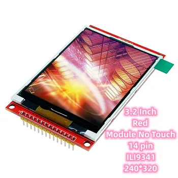 DIY Электронный 3,2-дюймовый красный модуль без касания ILI9341 IC с разрешением 240* 320 HD 14PIN 4-проводной интерфейс SPI